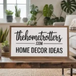 Thehometrotters .com home decor ideas